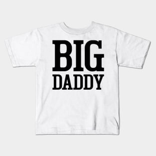 Big Daddy Kids T-Shirt